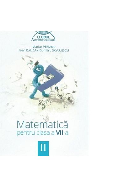 Art Educational Matematică - Clasa a VII-a. Sem. 2 - Marius Perianu, Ioana Balica, Dumitru Savulescu