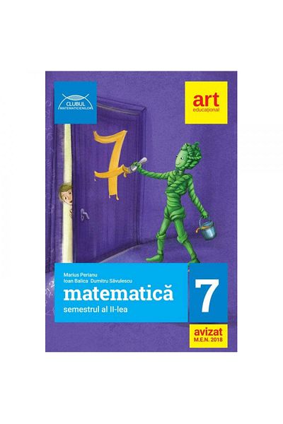 Art Educational Matematică pentru clasa a VII-a. Semestrul II. Clubul Matematicienilor
