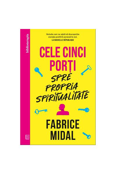 Curtea Veche Publishing The five gates to your own spirituality, Fabrice Midal