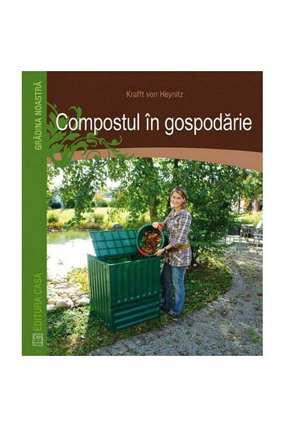 Editura Casa Compost in the household - Kraft Von Heynicz