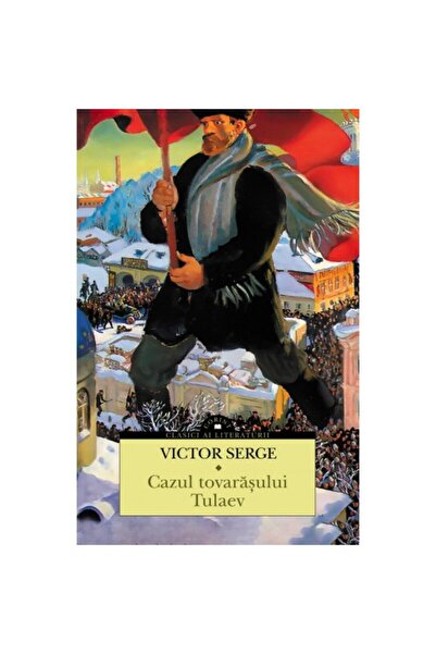 Corint Cazul tovarășului Tulaev, Victor Serge
