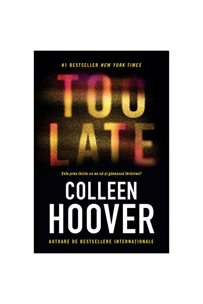 Epica Prea târziu: este prea târziu pentru ea să găsească fericirea?, Colleen Hoover