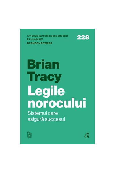 Curtea Veche Publishing The Laws of Luck. The System That Ensures Success, Brian Tracy