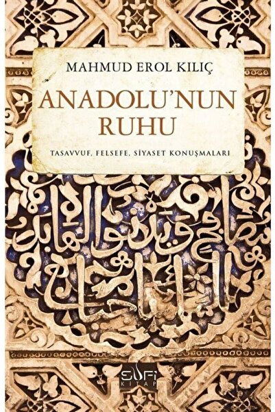 Sufi Kitap Anadolu’nun Ruhu - Mahmud Erol Kılıç