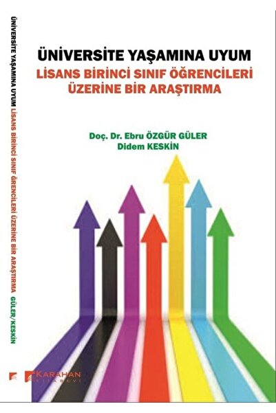 Generic Brand Üniversite Yaşamına Uyum: Lisans Birinci Sınıf Öğrencileri Üzer...