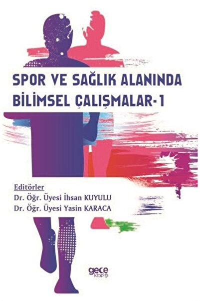 Gece Kitaplığı Spor ve Sağlık Alanında Bilimsel Çalışmalar - 1