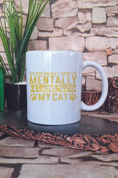 giftkonsept Physically Here Mentally at Home with My Cat Written Cat Gift Printed Mug