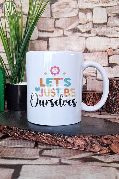 giftkonsept "Let's Just Be Ourselves" Be Yourself Positive Gift Printed Tea Coffee Presentation Mug Cup