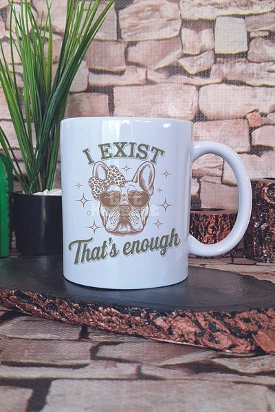 giftkonsept I Exist That's Enough Written Funny Dog Gift Printed Tea Coffee Presentation Mug Cup