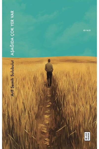 Ketebe Aşağıda Çok Yer Var Arif Semih Sulubulut