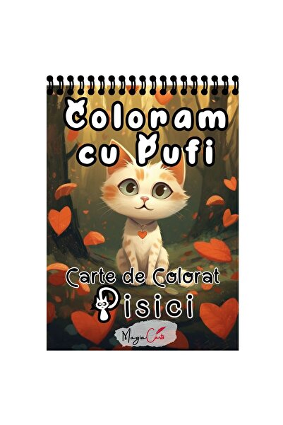 Magia Cartii Carte de colorat pentru copii cu Pisici, Coloram cu Pufi, A4, 52 pag, seria Opin puk