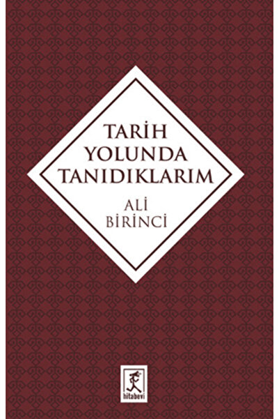 Hitabevi Yayınları Tarih Yolunda Tanıdıklarım