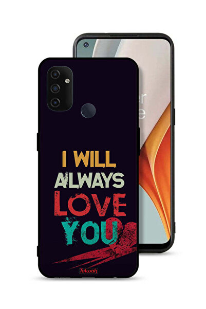 Tolwak غطاء حماية لهاتف OnePlus Nord N100 - سأحبك دائمًا