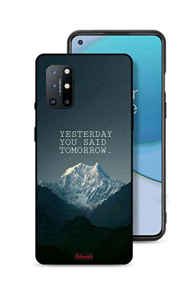 Tolwak غطاء حماية لهاتف OnePlus 8T 5G مكتوب عليه "بالأمس قلت غدًا"