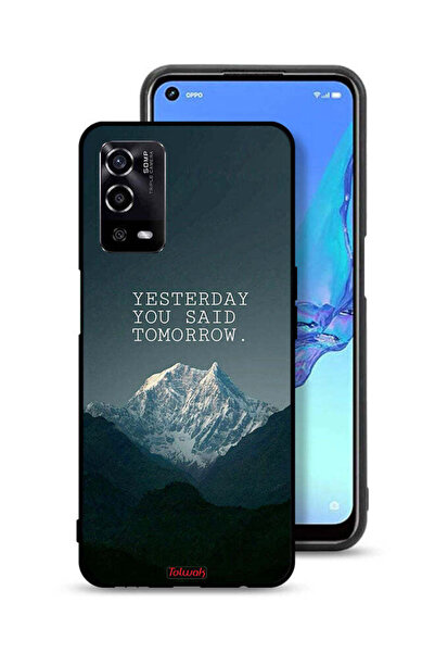 Tolwak غطاء حماية لهاتف Oppo A55 4G مكتوب عليه "بالأمس قلت غدًا"
