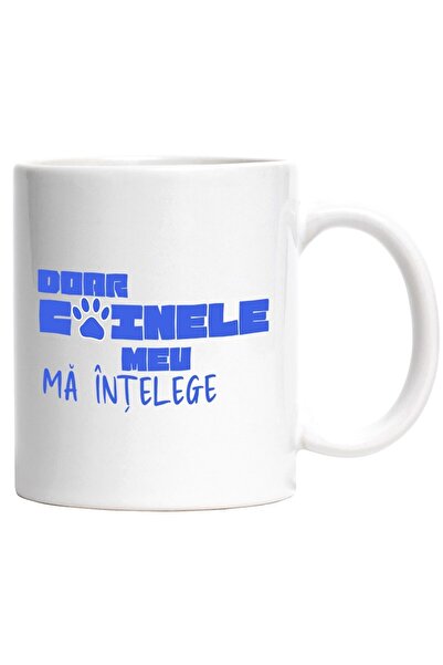 INOVATIX Cana alba personalizata, Labiuta de caine, DOAR CAINELE MEU INTELEGE...