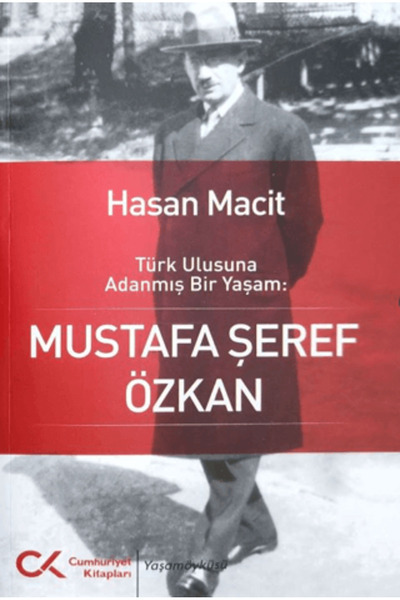 Cumhuriyet Kitapları حياة مخصصة للوطن التركي: مصطفى شريف أوزكان