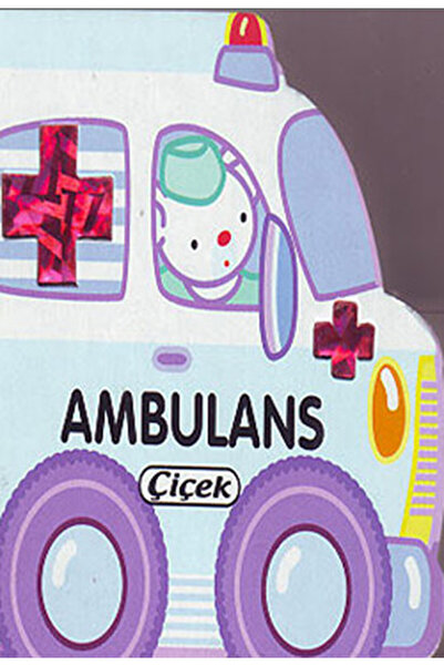 Çiçek Yayıncılık Ambulans (Ciltli)