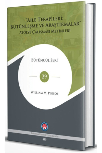 Psikoterapi Enstitüsü Aile Terapileri: Bütünleşme Ve Araştırmalar (Ciltli)