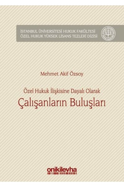 On İki Levha Yayıncılık Özel Hukuk İlişkisinE Dayalı Olarak Çalışanların Bulu...