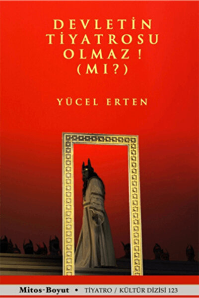 Mitos Boyut Yayınları Devletin Tiyatrosu Olmaz! (Mı?)