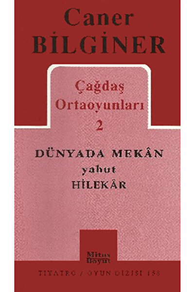 Mitos Boyut Yayınları Toplu Oyunlar - Caner Bilginer 2 - Dünyada Mekan Yahut ...