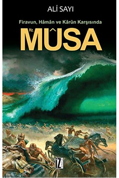 İz Yayıncılık Firavun Haman Ve Karun Karşısında Hz. Musa