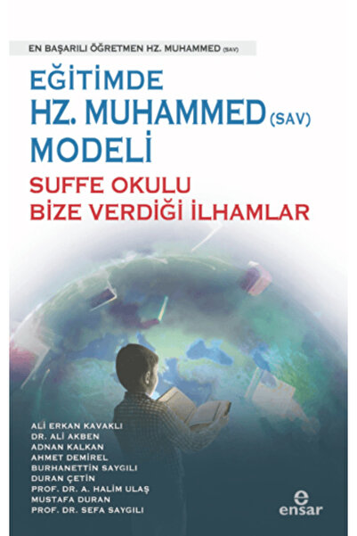 Ensar Neşriyat Eğitimde Hz. Muhammed (Sav) Modeli Sufa Okulu Bize Verdiği İlh...