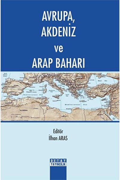 Detay Yayıncılık Avrupa Akdeniz ve Arap Baharı