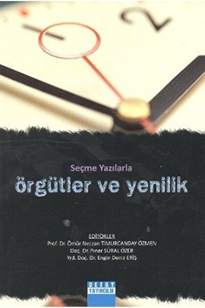Detay Yayıncılık Seçme Yazılarla Örgütler ve Yenilik