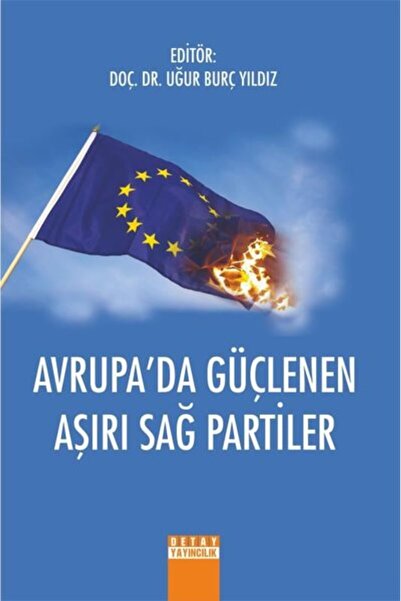 Detay Yayıncılık Avrupa’da Güçlenen Aşırı Sağ Partiler Uğur Burç Yıldız