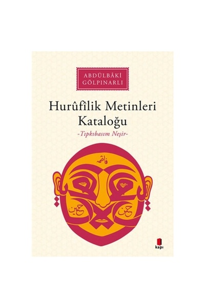 Kapı Yayınları Hurufilik Metinleri Kataloğu - Abdülbaki Gölpınarlı -