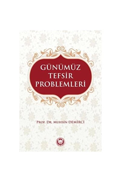 Genel Markalar Günümüz Tefsir Problemleri - Muhsin Demirci