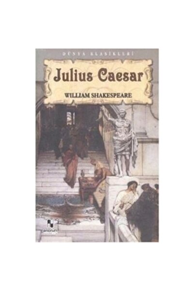 Anonim Yayıncılık Julius Caesar - Hasan Ali Yücel Klasikleri William Shakespeare