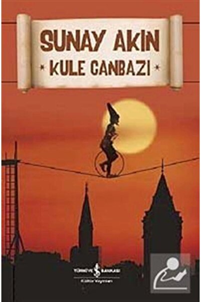 TÜRKİYE İŞ BANKASI KÜLTÜR YAYINLARI Kule Canbazı