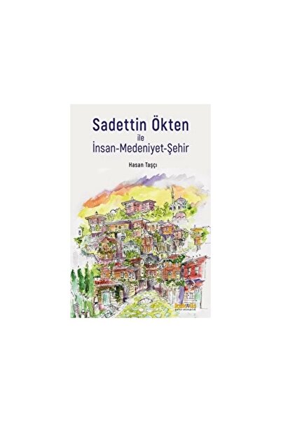 Kaknüs Yayınları Sadettin Ökten Ile Insanmedeniyetşehir