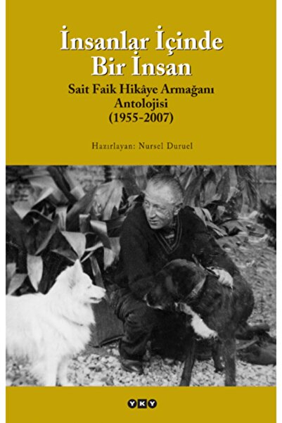 Yapı Kredi Yayınları İnsanlar İçinde Bir İnsan - Sait Faik Hikaye Armağan Ant...