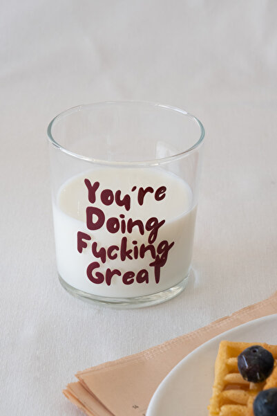 Beige & Stone "You'Re Doing Fucking Great" Glass Soft Drink & Water Glass - 380 ml