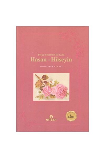 Ensar Neşriyat Two Roses of the Prophet Hasan - Hussein