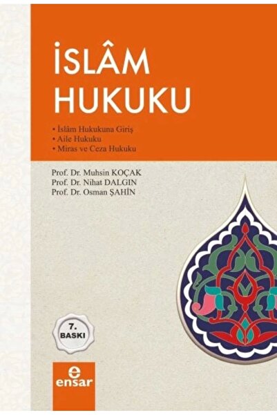 Ensar Neşriyat İslam Hukuku - Islam Hukukuna Giriş, Aile Hukuku Miras Ve Ceza Hukuku