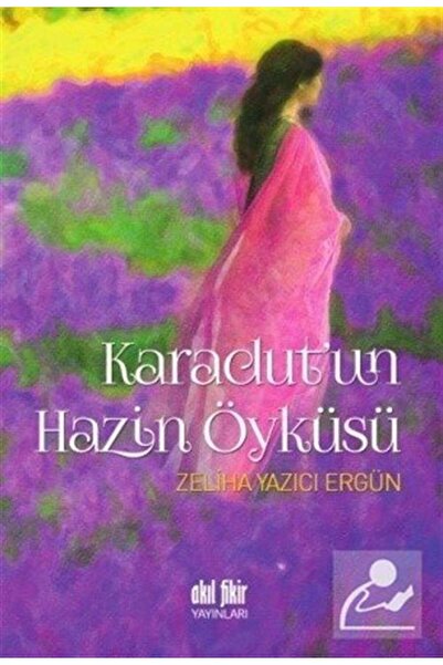 Akıl Fikir Yayınları Karadut'un Hazin Öyküsü