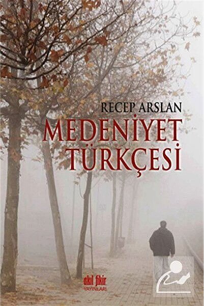 Akıl Fikir Yayınları Medeniyet Türkçesi