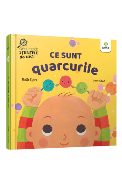 Gama Ce sunt quarkurile? Descoperirea științei de la o vârstă fragedă, Ruth S...