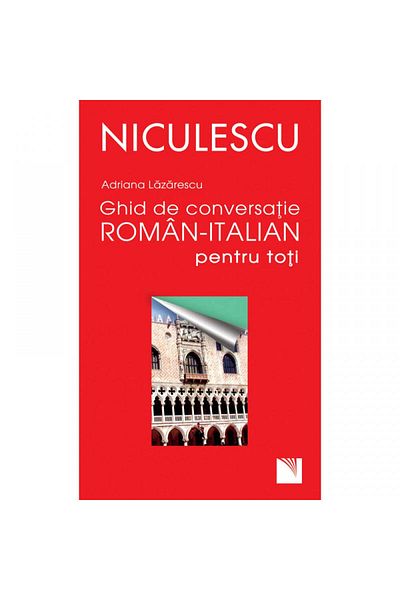 Niculescu Romanian-Italian conversation guide for everyone - Adriana Lazarescu