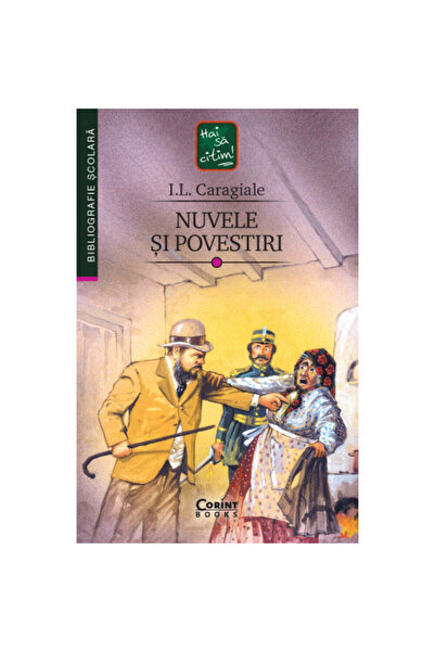 Corint Nuvele și Povestiri 2019 I.L. Caragiale, I.L. Caragiale