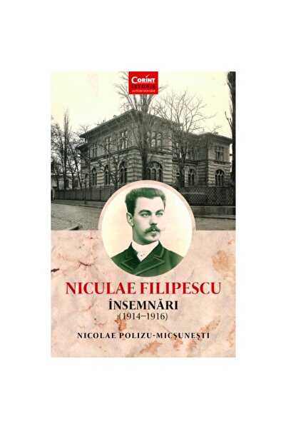 Corint Niculae Filipescu, Notes 1914-1916 - Nicolae Polizu-Micsunesti