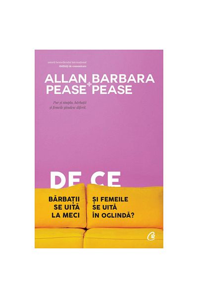 Curtea Veche Why do men watch the game and women look in the mirror? - Allan Pease & Barbara Pease