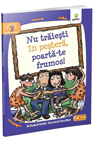 Gama Don't live in a cave, behave nicely! - Elizabeth Verdick