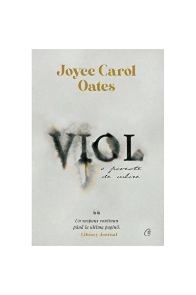 Curtea Veche Viol. O poveste de dragoste, Joyce Carol Oates