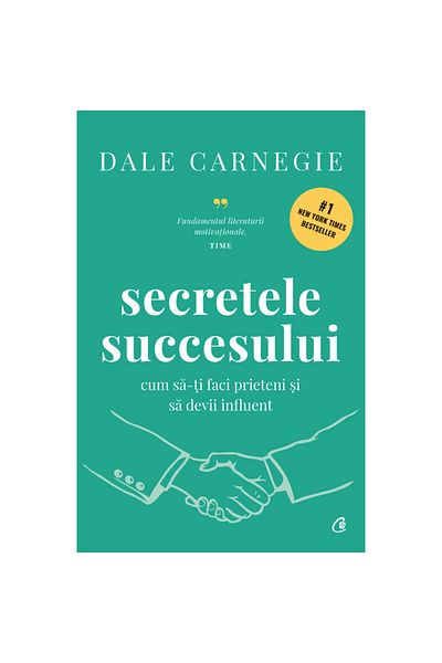 Curtea Veche Publishing The Secrets of Success - Dale Carnegie, 2024 edition